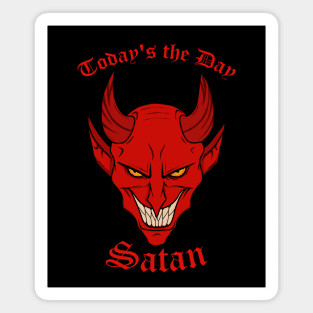 Today's the Day Satan Magnet